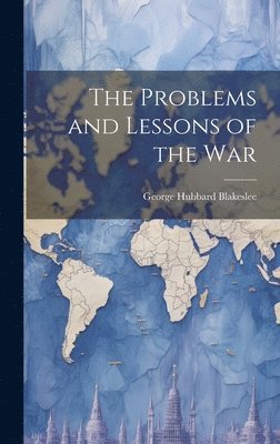 bokomslag Problems and Lessons of the War