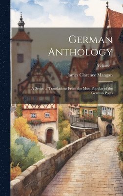 James Clarence Mangan - German Anthology, Inbunden