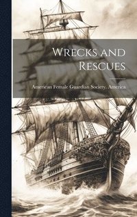 bokomslag Wrecks and Rescues
