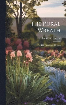 The Rural Wreath 1