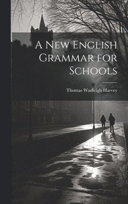 bokomslag A New English Grammar for Schools