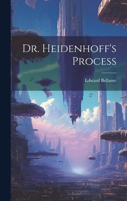 bokomslag Dr. Heidenhoff's Process