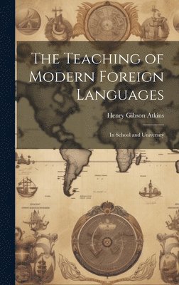 bokomslag The Teaching of Modern Foreign Languages