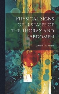 bokomslag Physical Signs of Diseases of the Thorax and Abdomen