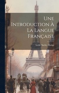bokomslag Une Introduction à la Langue Française