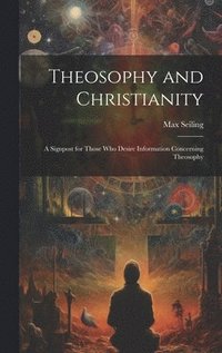 bokomslag Theosophy and Christianity