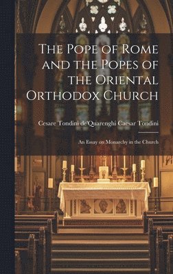 The Pope of Rome and the Popes of the Oriental Orthodox Church 1