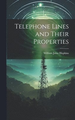 Telephone Lines and Their Properties 1