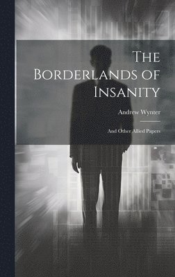 bokomslag Borderlands of Insanity