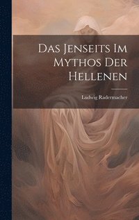 bokomslag Das Jenseits im Mythos der Hellenen
