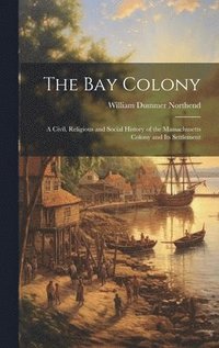 bokomslag The Bay Colony