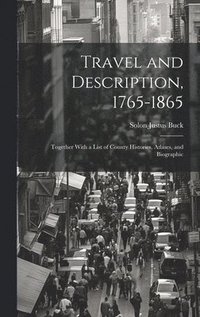 bokomslag Travel and Description, 1765-1865