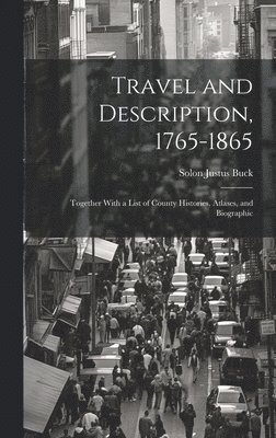 Travel and Description, 1765-1865