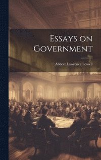 bokomslag Essays on Government