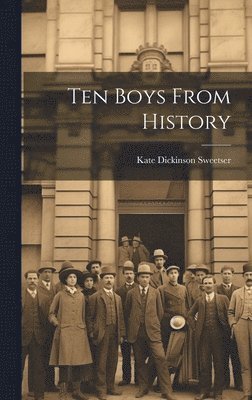 bokomslag Ten Boys From History