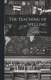 bokomslag The Teaching of Spelling