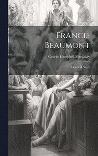 bokomslag Francis Beaumont
