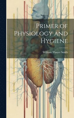 Primer of Physiology and Hygiene 1