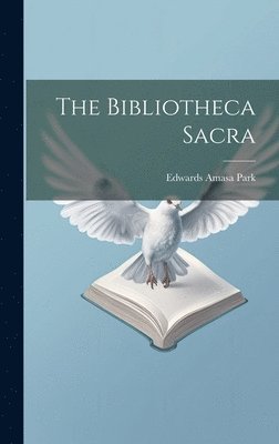 The Bibliotheca Sacra 1