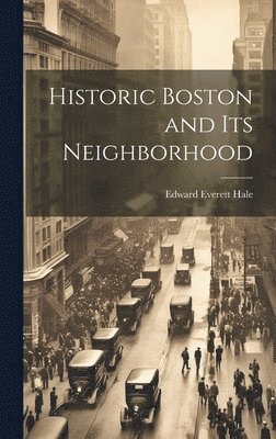 Historic Boston and Its Neighborhood 1