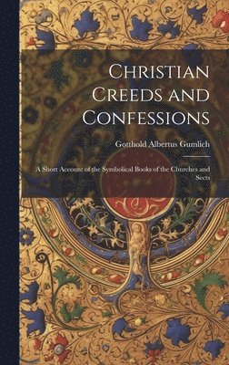 Christian Creeds and Confessions 1