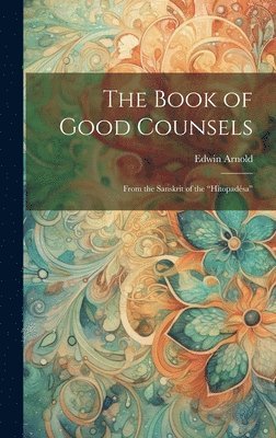 bokomslag The Book of Good Counsels