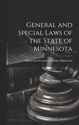 bokomslag General and Special Laws of the State of Minnesota