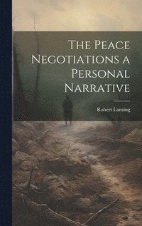 bokomslag Peace Negotiations a Personal Narrative