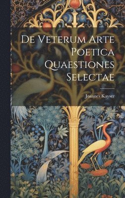 bokomslag De Veterum Arte Poetica Quaestiones Selectae