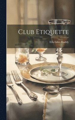 Ella Giles Ruddy - Club Etiquette, Inbunden