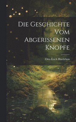 Die Geschichte vom Abgerissenen Knopfe 1