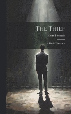 Henry Bernstein - Thief, Inbunden