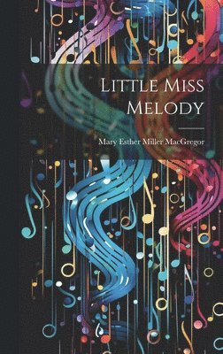 Little Miss Melody 1