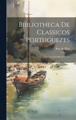 bokomslag Bibliotheca de Classicos Portuguezes