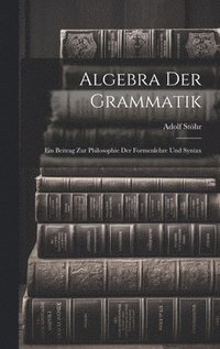 bokomslag Algebra der Grammatik