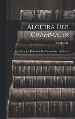 Algebra der Grammatik 1