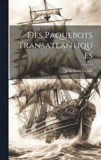 bokomslag Des Paquebots Transatlantiques