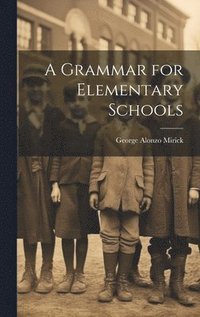 bokomslag A Grammar for Elementary Schools