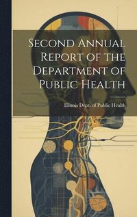 bokomslag Second Annual Report of the Department of Public Health