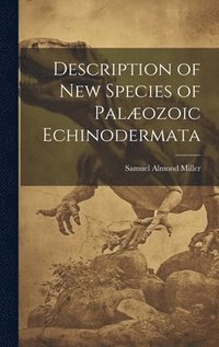 bokomslag Description of New Species of Palozoic Echinodermata