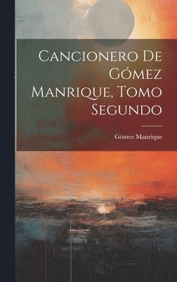 Cancionero de Gmez Manrique, Tomo Segundo 1