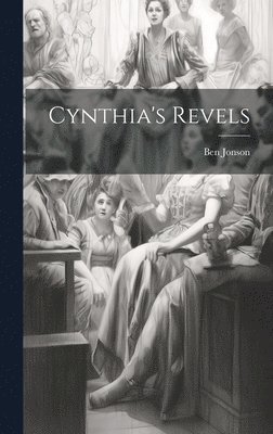 Cynthia's Revels 1