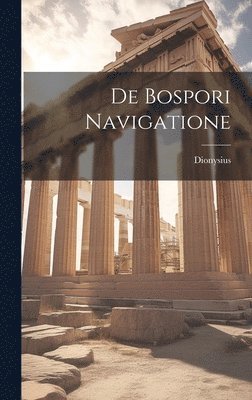bokomslag De Bospori Navigatione
