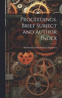 bokomslag Proceedings. Brief Subject and Author Index