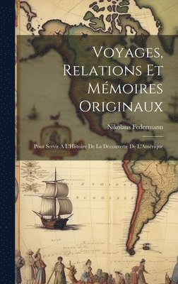 bokomslag Voyages, Relations et Mmoires Originaux