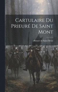 bokomslag Cartulaire du Prieur de Saint Mont