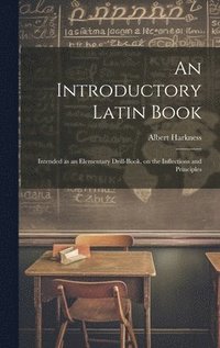 bokomslag An Introductory Latin Book