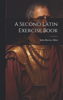 bokomslag Second Latin Exercise Book