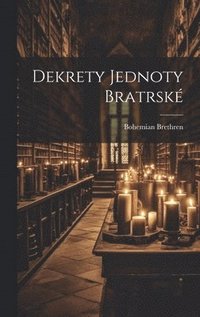 bokomslag Dekrety Jednoty Bratrsk