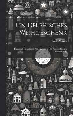 bokomslag Ein delphisches Weihgeschenk